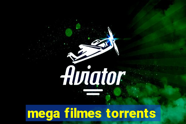 mega filmes torrents